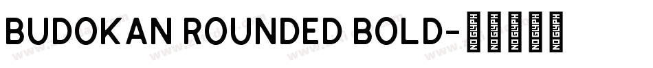 Budokan Rounded Bold字体转换